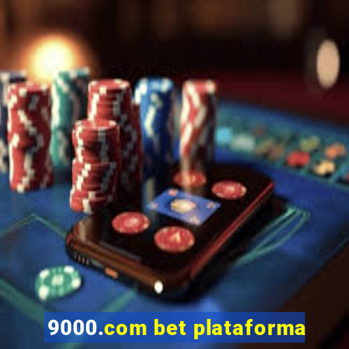 9000.com bet plataforma